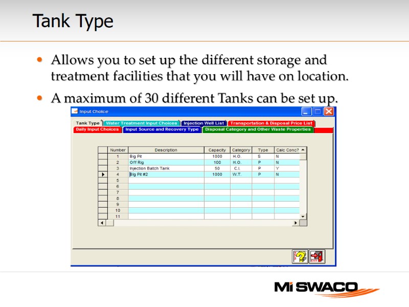 Tank Type  Allows you to set up the different storage and treatment facilities